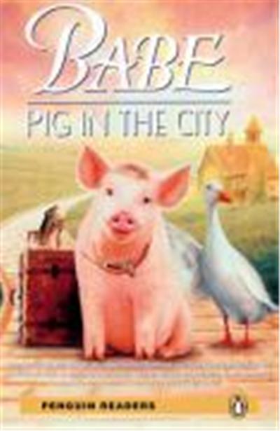 Penguin Readers Level 2 Babe - Pig in the City