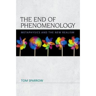 The End of Phenomenology: Metaphysics and the New Realism (Speculative Realism) - [Version Originale]