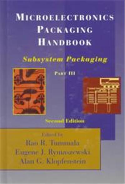 Microelectronics Packaging Handbook, MICROELECTRONICS PACKAGING HANDBOOK