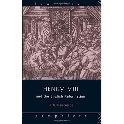 Henry VIII and the English Reformation, Lancaster Pamphlets Series