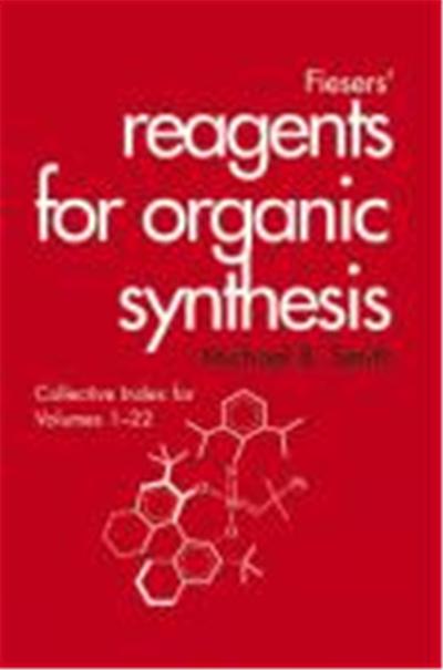 Fiesers' Reagents for Organic Synthesis, Collective Index for Volumes 1-22