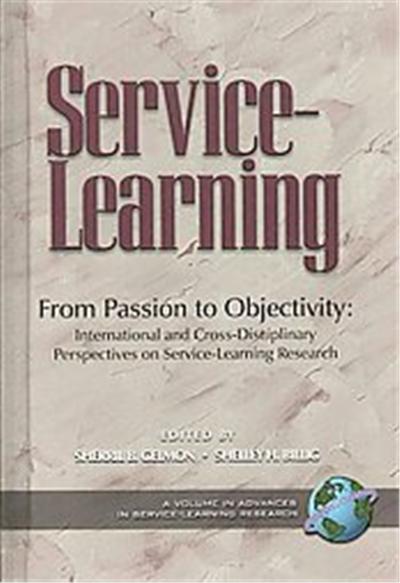 From Passion to Objectivity, Advances in Service-Learning Research
