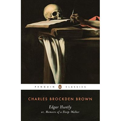 Edgar Huntly or Memoirs of a Sleep-Walker, Penguin Classics Series