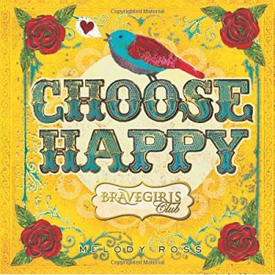 Choose Happy Melody Ross