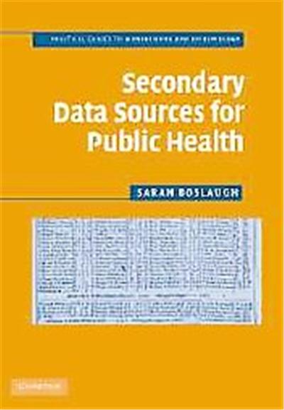 Secondary Data Sources for Public Health, Practical Guides to Biostatistics And Epidemiology