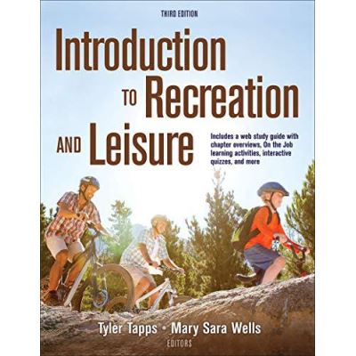 Introduction to Recreation and Leisure 3rd Edition with Web Study Guide - [Version Originale]