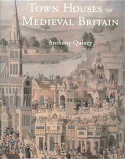 Town Houses of Medieval Britain