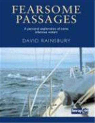 Fearsome Passages: A Personal Exploration of Some Infamous Waters