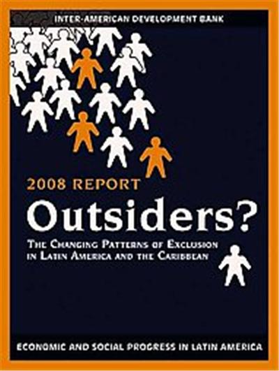 Outsiders?, ECONOMIC AND SOCIAL PROGRESS IN LATIN AMERICA, ANNUAL REPORT