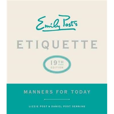 Emily Posts Etiquette 19Th Edition