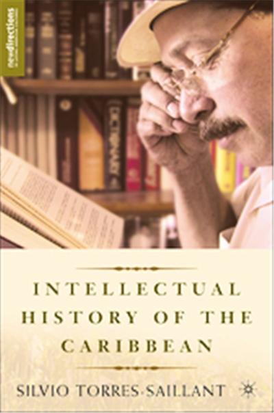 An Intellectual History Of The Caribbean, New Directions in Latino American Culture