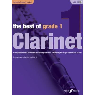 Partitions classique FABER MUSIC HARRIS PAUL  - BEST OF GRADE 1 CLARINET + CD - CLARINET AND PIANO  Clarinette