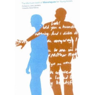 The Methuen Book of Monologues for Young Actors