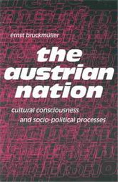 The Austrian Nation, Studies in Austrian Literature, Culture, and Thought