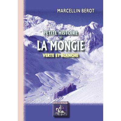 Petite Histoire De La Mongie, Verte Et Blanche