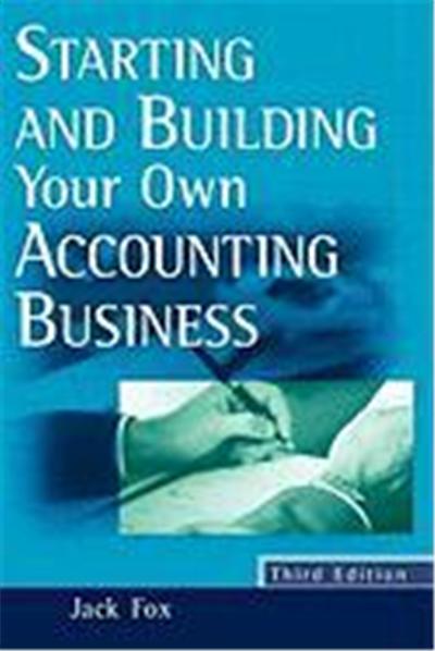 Starting and Building Your Own Accounting Business