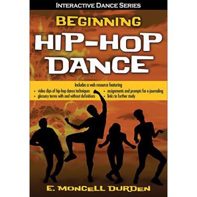Beginning Hip-Hop Dance with Web Resource - [Version Originale]