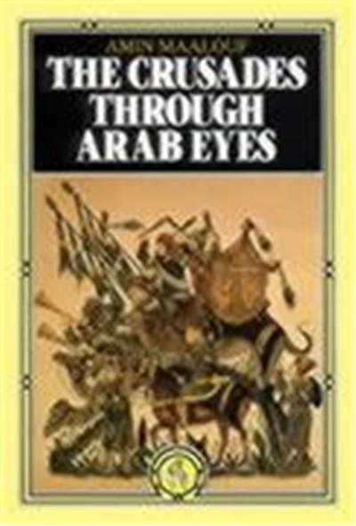 The Crusades Through Arab Eyes