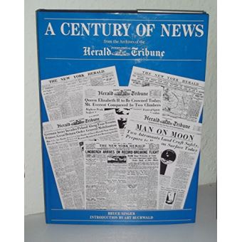 Century of News: From the Archives of the """"International Herald Tribune - 1
