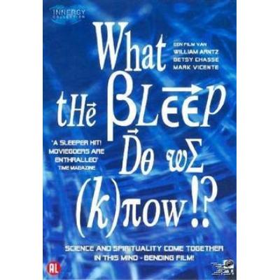 What The Bleep Do We Know!?
