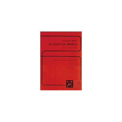Partitions classique BILLAUDOT BIZET GEORGES - LE DOCTEUR MIRACLE - OPERA COMIQUE - PIANO CHANT D'OEUVRES LYRIQUES Orchestre