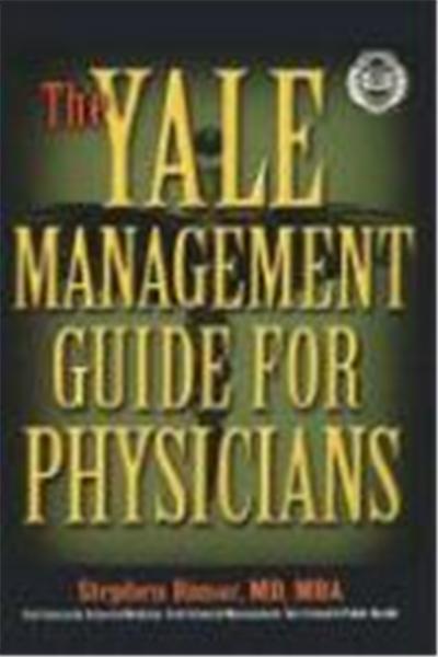 The Yale Management Guide for Physicians