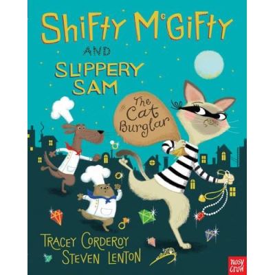 Shifty McGifty and Slippery Sam: The Cat Burglar Tracey Corderoy