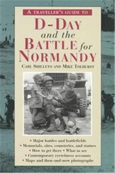 A Traveler's Guide to D-Day and the Battle for Normandy