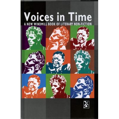 Voices In Time: A New Windmill Book Of Literary Non-Fiction (New Windmills Collections) (Hardcover)