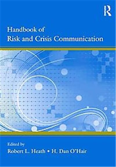 Handbook of Risk and Crisis and Crisis Communication