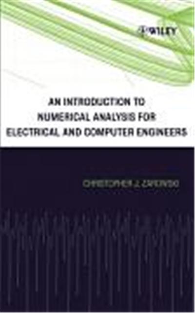 An Introduction to Numerical Analysis for Electrical and Computer Engineers