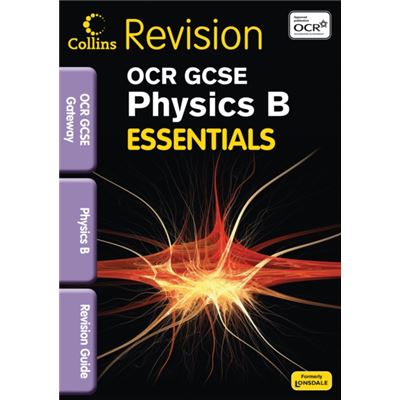 OCR Gateway Physics B: Revision Guide (Collins GCSE Essentials)