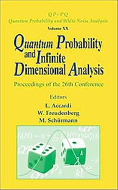 Quantum Probability and Infinite Dimensional Analysis, Quantum Probability and White Noise Analysis