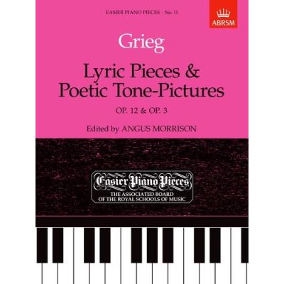 Grieg Lyric Pieces, Op. 12 and Poetic Tone-pictures, Op. 3 (Easier Piano Pieces)