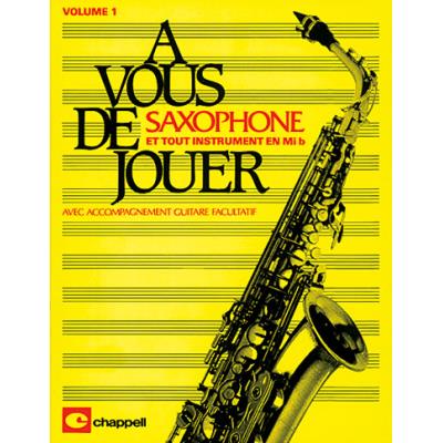 Partitions variété, pop, rock... CARISCH A VOUS DE JOUER - SAXOPHONE Vents