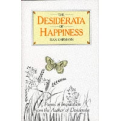 Desiderata of Happiness