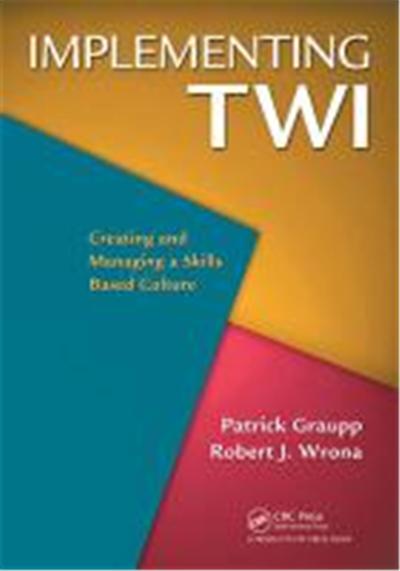 Implementing Twi: Creating and Managing a Skills-Based Culture