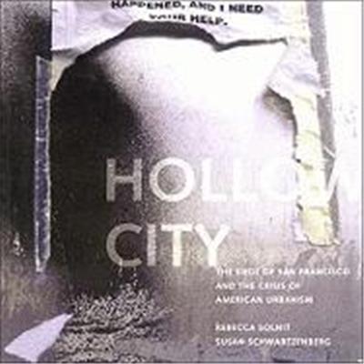Hollow City: The Siege of San Francisco and the Crisis of American Urbanism