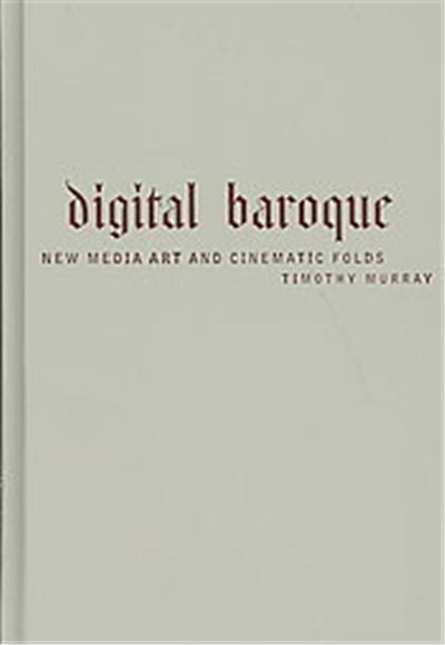 Digital Baroque, Electronic Mediations Series