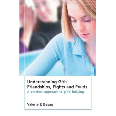 Understanding Girls' Friendships, Fights And Feuds