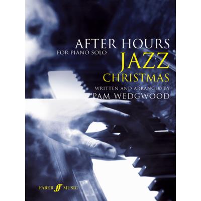 Partitions jazz&blues FABER MUSIC WEDGWOOD PAM - AFTER HOURS CHRISTMAS JAZZ - PIANO SOLO Piano
