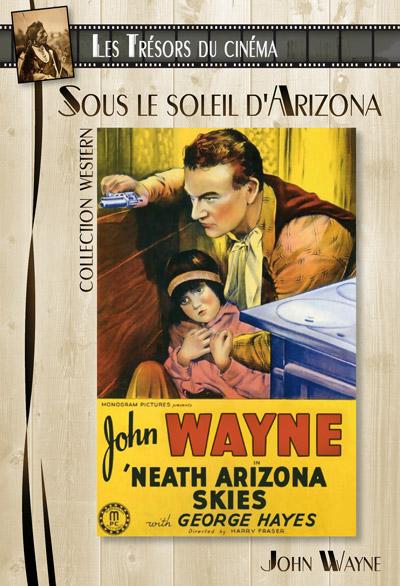 Les Trésors du cinéma : Collection Western : John Wayne : Sous le soleil d Arizona (Neath Arizona Skies)