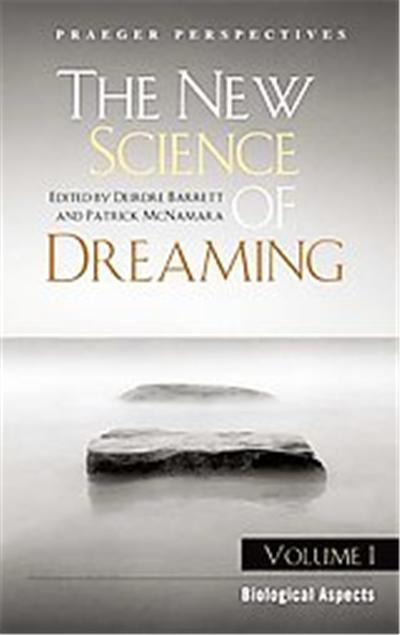 The New Science of Dreaming, Praeger Perspectives