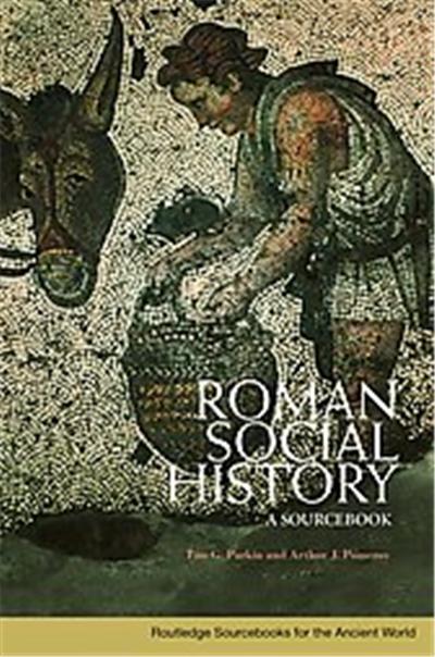 Roman Social History, Routledge Sourcebooks for the Ancient World