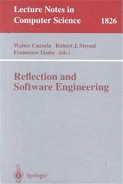 Reflection and Software Engineering, Lecture Notes in Computer Science, 1826