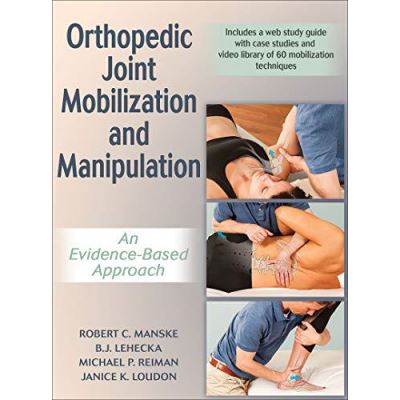 Orthopedic Joint Mobilization and Manipulation with Web Study Guide: An Evidence-Based Approach - [Version Originale]
