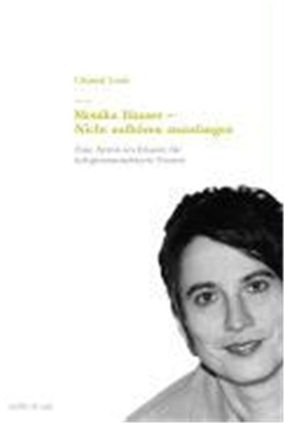 Monika Hauser - Nicht aufhören anzufangen