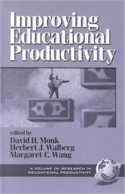 Improving Educational Productivity, Research in Educational Productivity, Volume 1