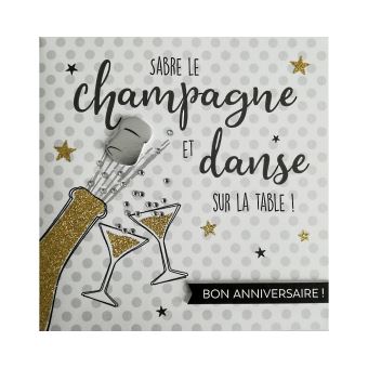 Carte De Voeux Glamour Anniversaire Sabre Le Champagne Et Danse Sur La Table Carte De Vœux Achat Prix Fnac