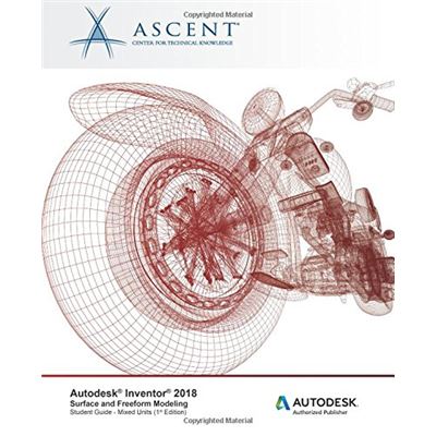 Autodesk Inventor 2018 Surface And Freeform Modeling: Autodesk Authorized Publisher